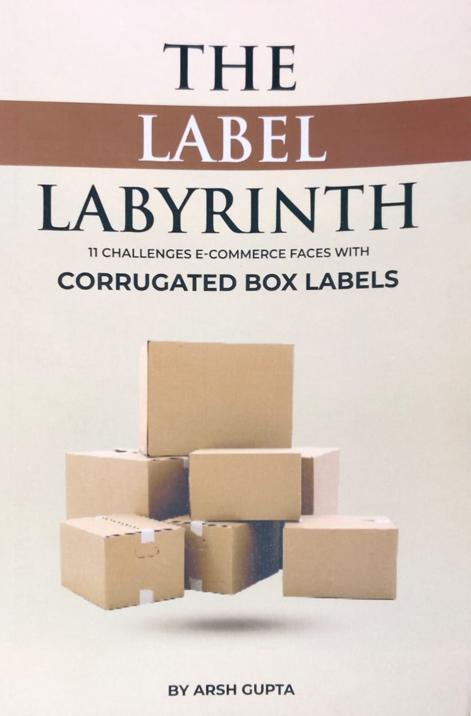 The Label Labyrinth: 11 Challenges E-commerce Faces with Corrugated Box Labels, book cover